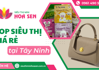 Mua sắm tiết kiệm - Top siêu thị giá rẻ không thể bỏ qua ở Tây Ninh