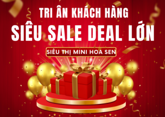 Chương Trình Sale Deal Siêu Thị Mini Hoa Sen