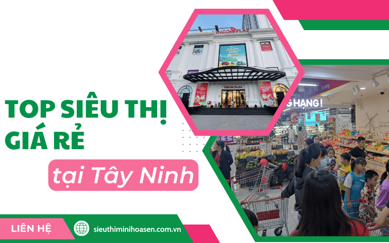 siêu thị giá rẻ ở Tây Ninh