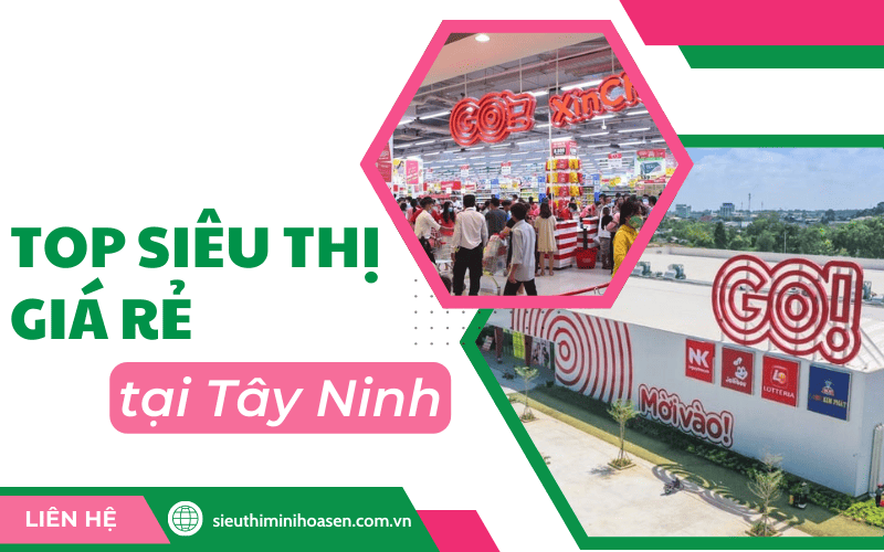 siêu thị giá rẻ ở Tây Ninh